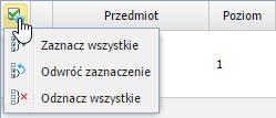 Aby szybko zaznaczyć wszystkie rozkłady na liście (lub odznaczyć, lub odwrócić zaznaczenie) skorzystaj z menu przywoływanego za pomocą ikony. 3.