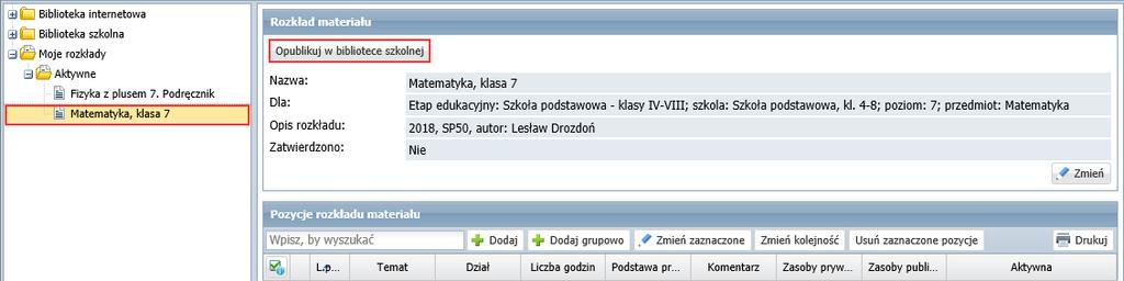 Skorzystaj z przycisku Zmień kolejność. Publikowanie rozkładu nauczyciela w bibliotece szkolnej Wprowadzony do systemu nowy rozkład nauczyciel może opublikować w bibliotece szkolnej.