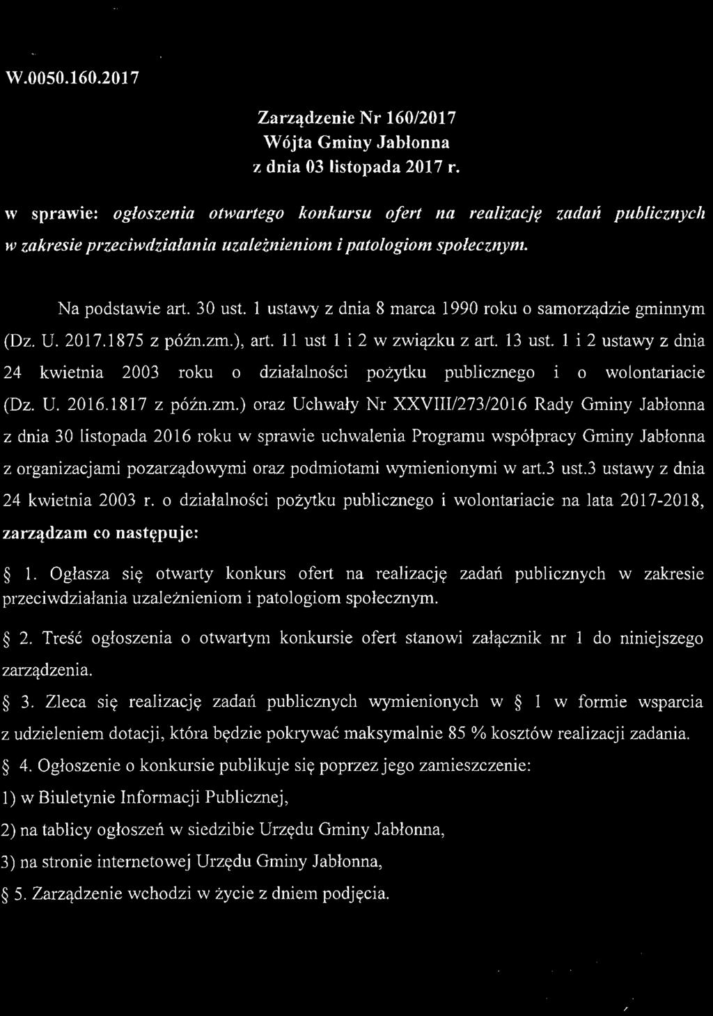 ) oraz Uchwały Nr XXVIII/273/2016 Rady Gminy Jabłonna z dnia 30 listopada 2016 roku w sprawie uchwalenia Programu współpracy Gminy Jabłonna z organizacjami pozarządowymi oraz podmiotami wymienionymi