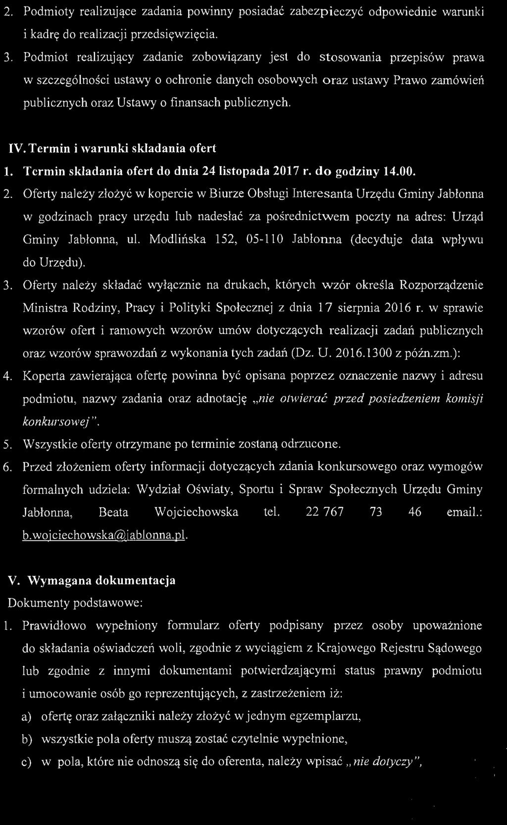 publicznych. IV. Termin i warunki składania ofert 1. Termin składania ofert do dnia 24
