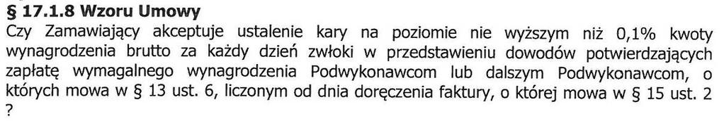 : Wyjaśnienie 8.9.: Zamawiający dokona stosownej modyfikacji 17 ust. 1 pkt 9 w projekcie umowy. Pytanie 8.10.: Wyjaśnienie 8.10.: Zapis 11 ust.