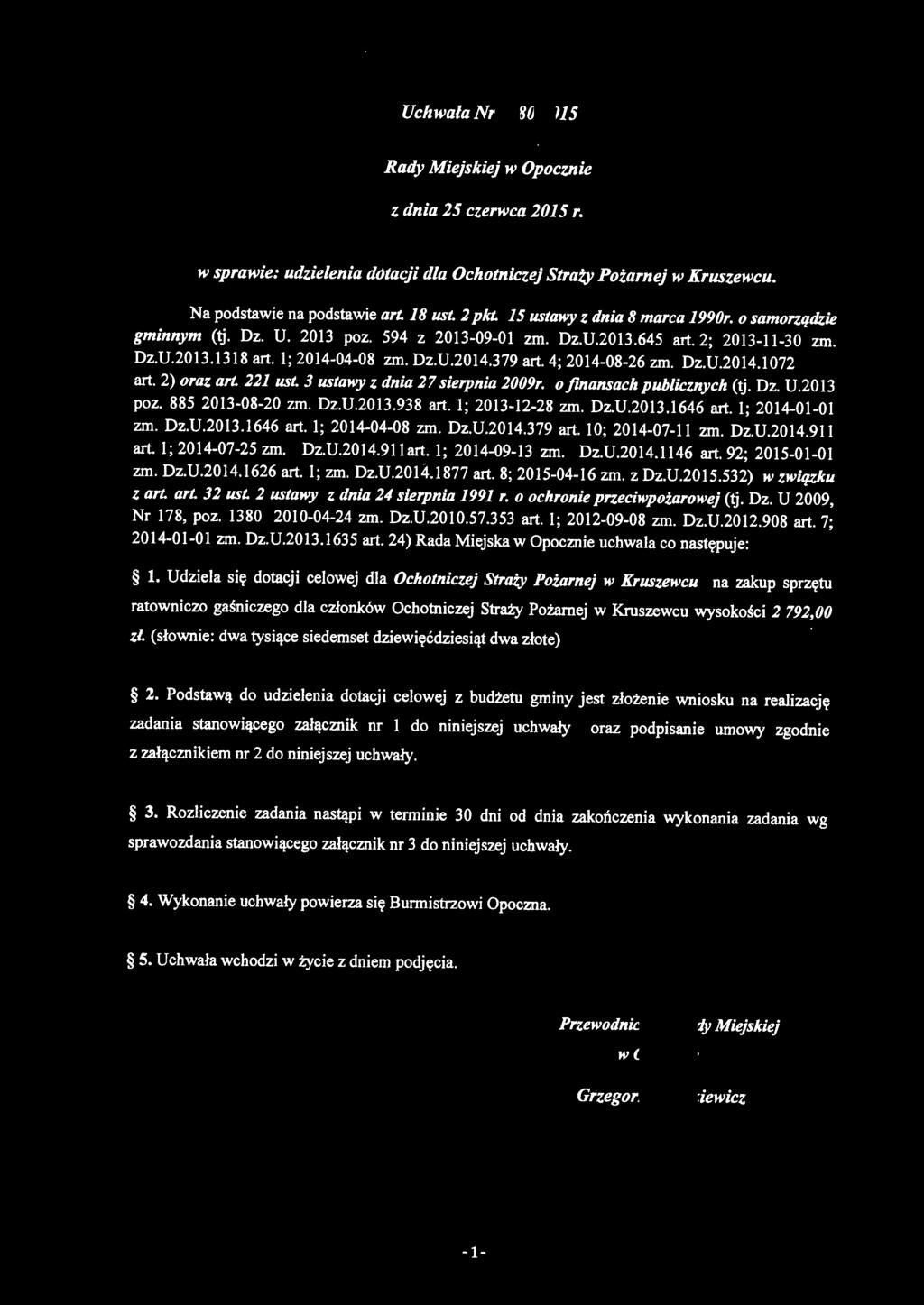 2) oraz art 221 ust. 3 ustawy z dnia 27 sierpnia 2009r. o finansach publicznych (tj. Dz. U.2013 poz. 885 2013-08-20 zm. Dz.U.2013.938 art. 1; 2013-12-28 zm. Dz.U.2013.1646 art. 1; 2014-01-01 zm. Dz.U.2013.1646 art. 1; 2014-04-08 zm.