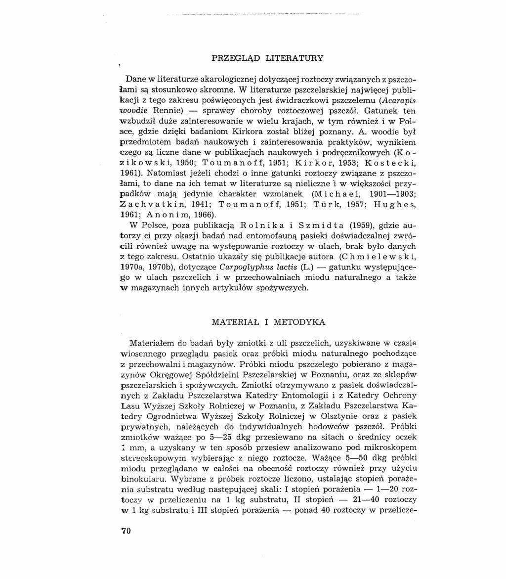 PRZEGLĄD LTERATURY Dane w literaturze akarologicznej dotyczącej roztoczy związanych z pszczołami są stosunkowo skromne.
