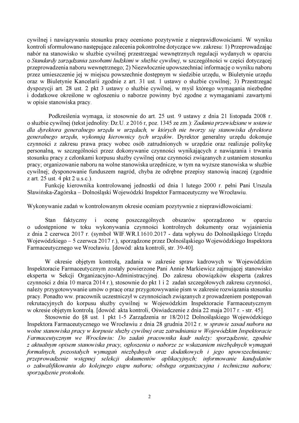 cywilnej i nawiązywaniu stosunku pracy oceniono pozytywnie z nieprawidłowościami. W wyniku kontroli sformułowano następujące zalecenia pokontrolne dotyczące ww.