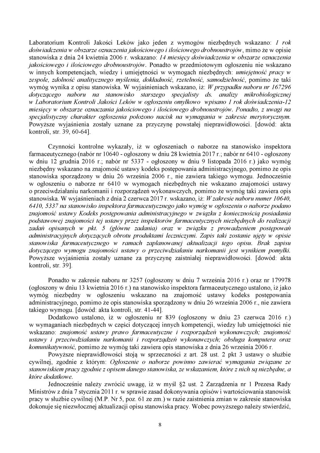 Laboratorium Kontroli Jakości Leków jako jeden z wymogów niezbędnych wskazano: 1 rok doświadczenia w obszarze oznaczenia jakościowego i ilościowego drobnoustrojów, mimo że w opisie stanowiska z dnia