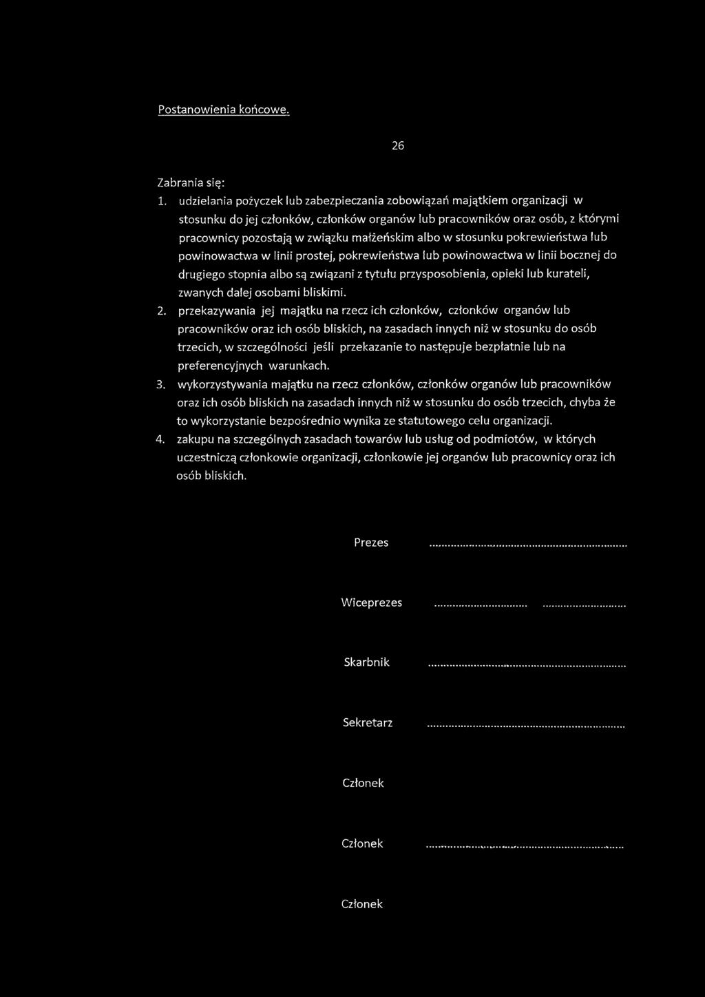 przekazywania jej majątku na rzecz ich członków, członków organów lub pracowników oraz ich osób bliskich, na zasadach innych niż w stosunku do osób trzecich, w szczególności jeśli przekazanie to