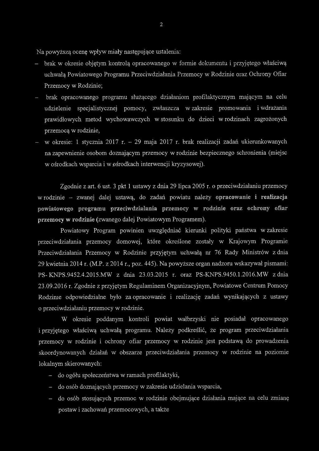i wdrażania prawidłowych metod wychowawczych w stosunku do dzieci w rodzinach zagrożonych przemocą w rodzinie, - w okresie: 1 stycznia 2017 r. - 29 maja 2017 r.