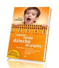 dlaczego dzieci bywają niegrzeczne i co z tym robić? jak reagować na wybuchy złości u dzieci? jak nakłonić je, by robiły to, co im każesz?