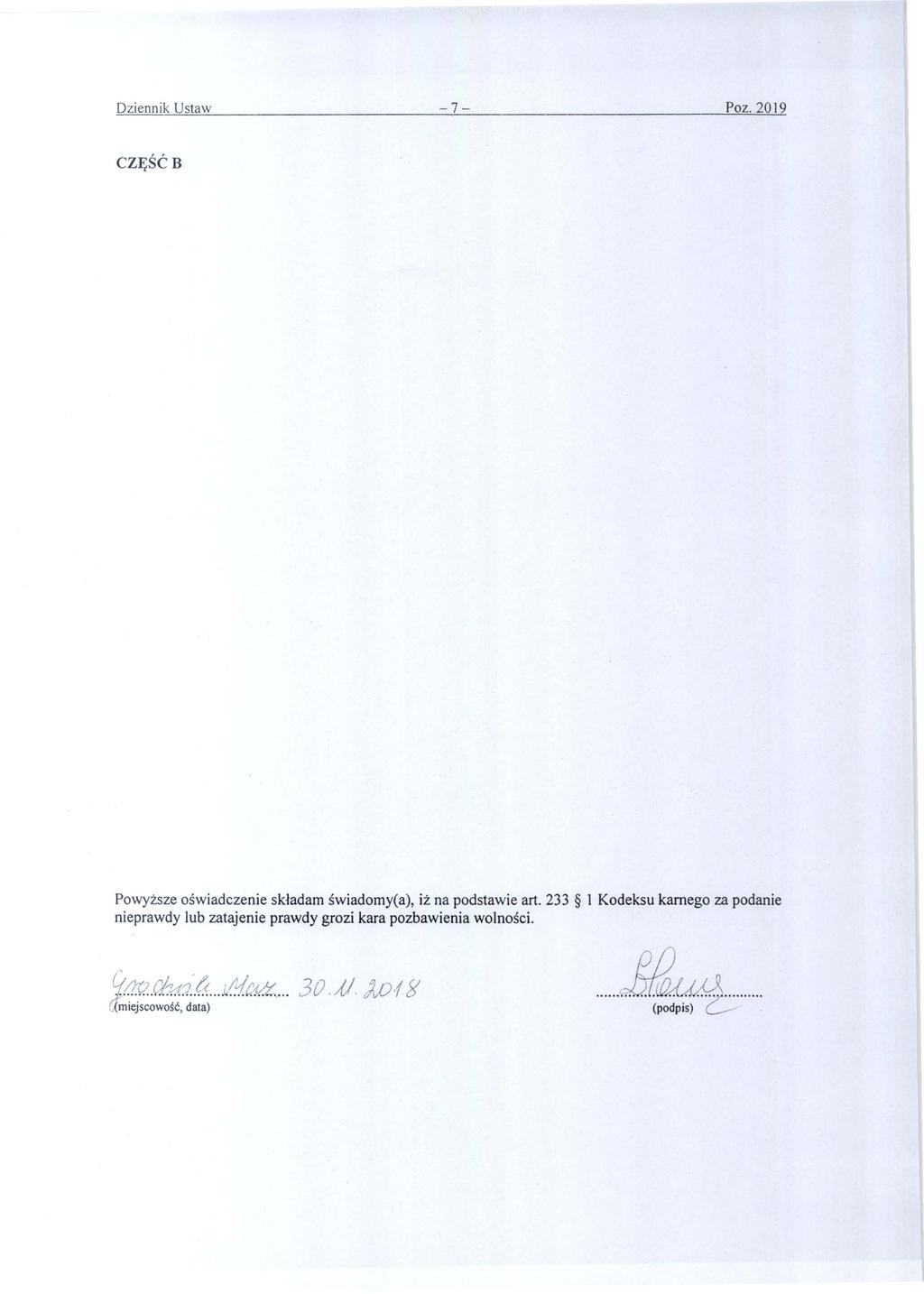 Dzienn ik Ustaw - 7 - Poz. 2019 CZĘŚĆ B Powy ższe oświadczenie składam świadomy(a), iż na podstawie art.