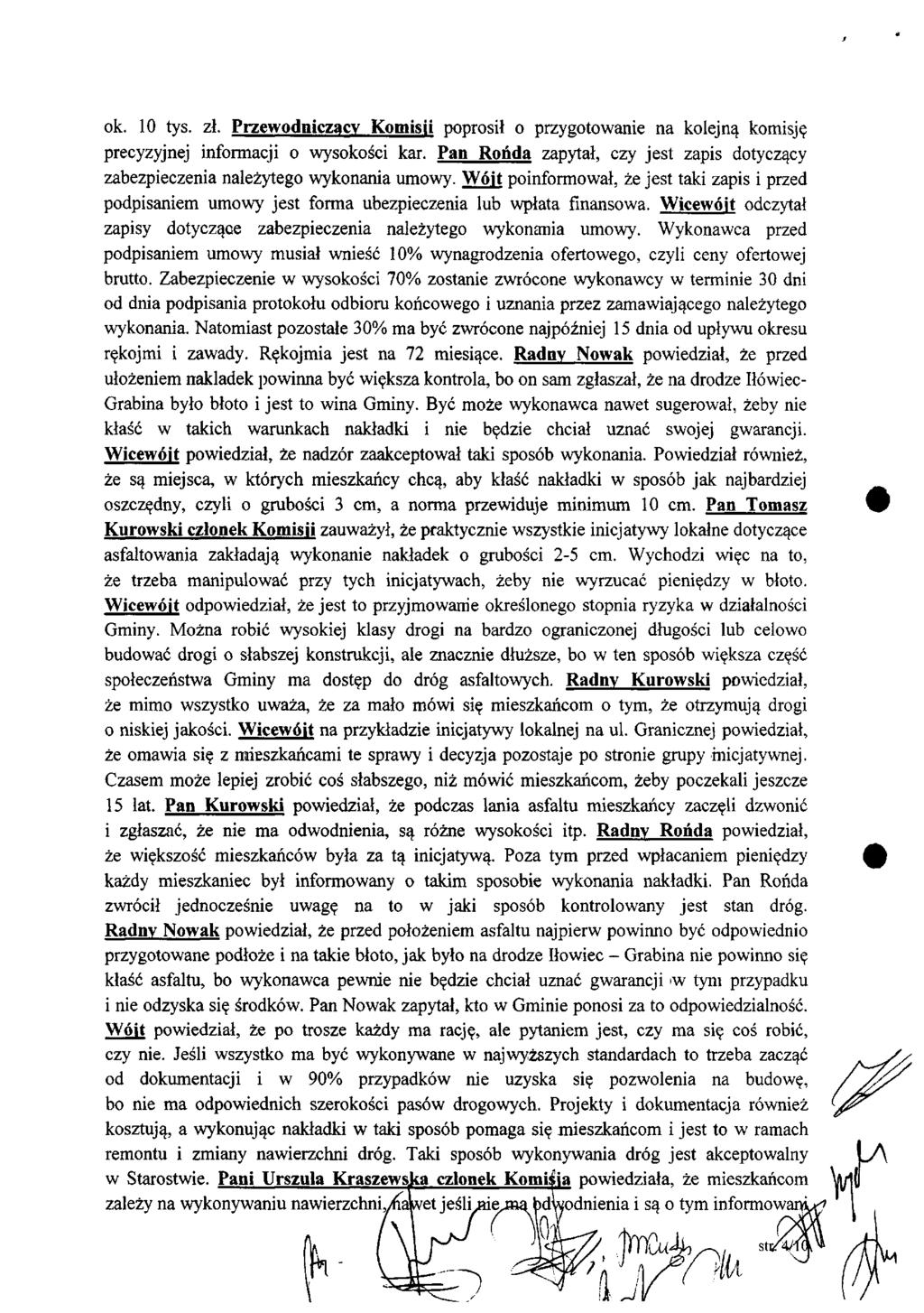 ok. 10 tys. zł. Przewodniczący Komisji poprosił o przygotowanie na kolejną komisję precyzyjnej informacji o wysokości kar.