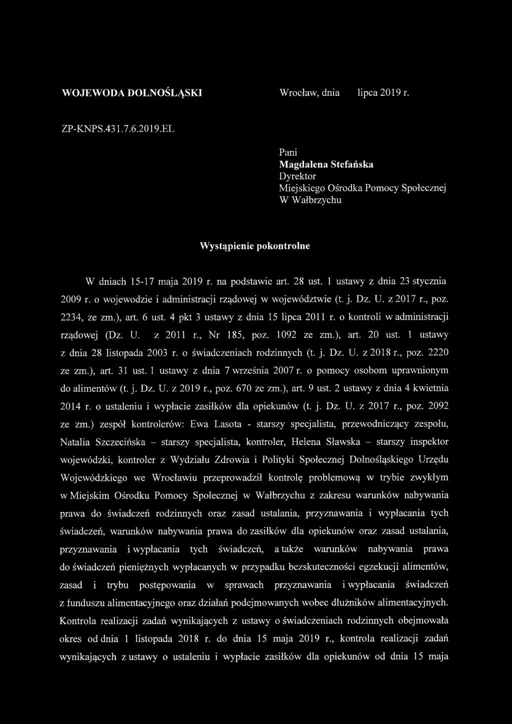 4 pkt 3 ustawy z dnia 15 lipca 2011 r. o kontroli w administracji rządowej (Dz. U. z 2011 r., Nr 185, poz. 1092 ze zm.), art. 20 ust. 1 ustawy z dnia 28 listopada 2003 r.