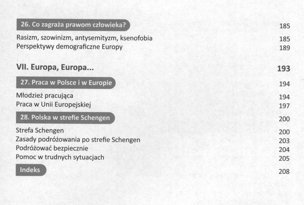26. Co zagraia prawom cztowieka? Rasizm, szowinizm, antysemityzm, ksenofobia Perspektywy demograficzne Europy 185 185 189 VII. Europa, Europa... 27.