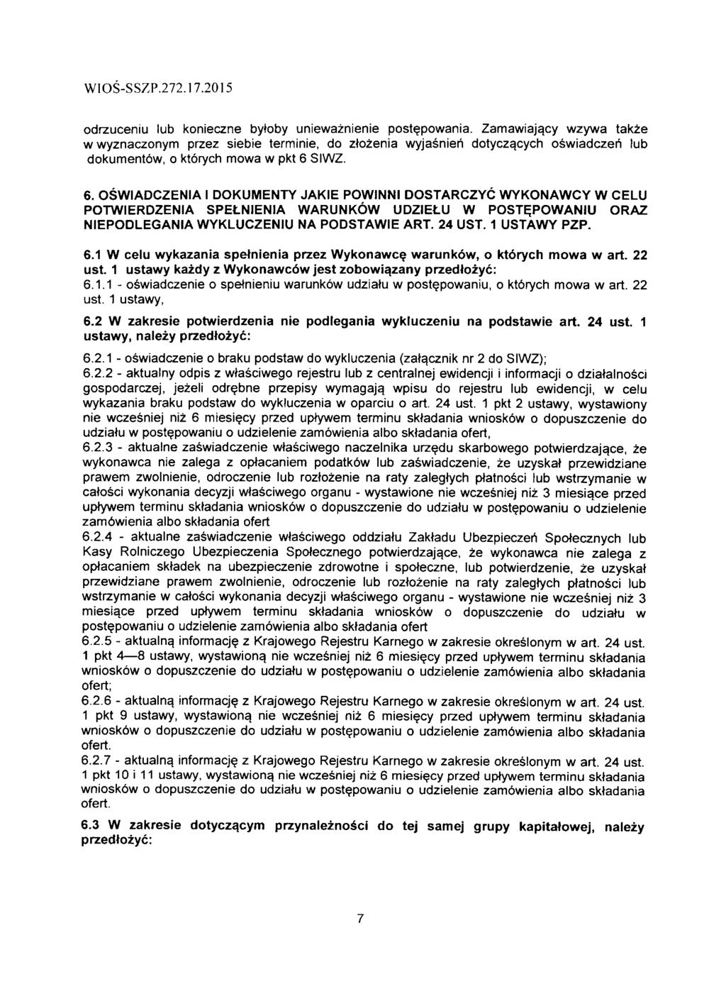 WIOS-SS/P.272.17.2015 odrzuceniu lub konieczne bytoby uniewaznienie postepowania. Zamawiaja.