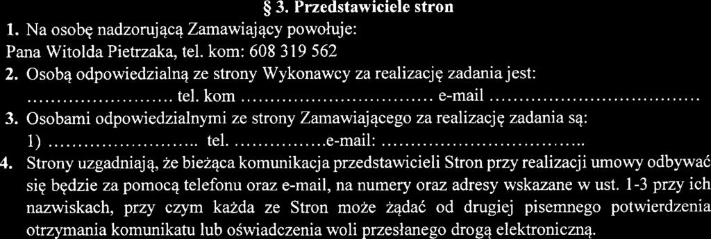 Drzymały 0, reprezentowanym przez Zarząd Powiatu na rzecz zwanym w daszej części,,wykonawcą", zwanymi daej łącznie,,stronami" Ze wzgędu na wartość nieprzekraczającą wyrażonej w złotych równowartości