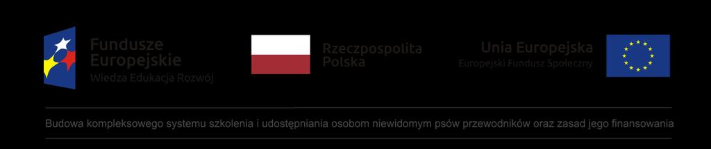 STANDARD HODOWLA ORAZ POZYSKIWANIE PSÓW DO SZKOLENIA NA PSY PRZEWODNIKI Opracowanie powstało w