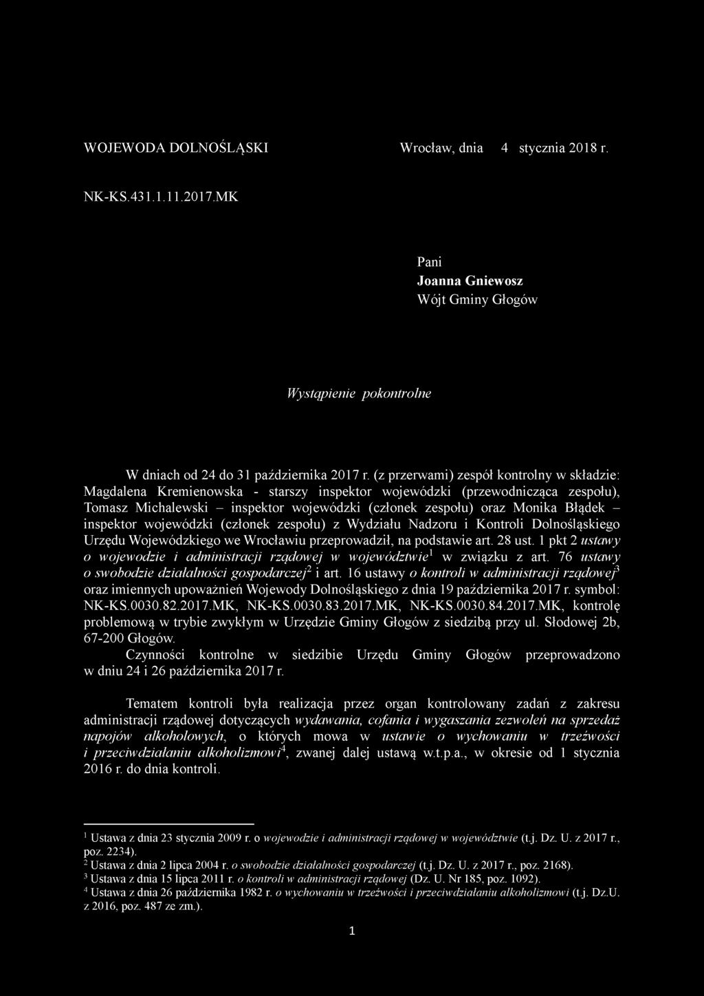 Błądek - inspektor wojewódzki (członek zespołu) z Wydziału Nadzoru i Kontroli Dolnośląskiego Urzędu Wojewódzkiego we Wrocławiu przeprowadził, na podstawie art. 28 ust.