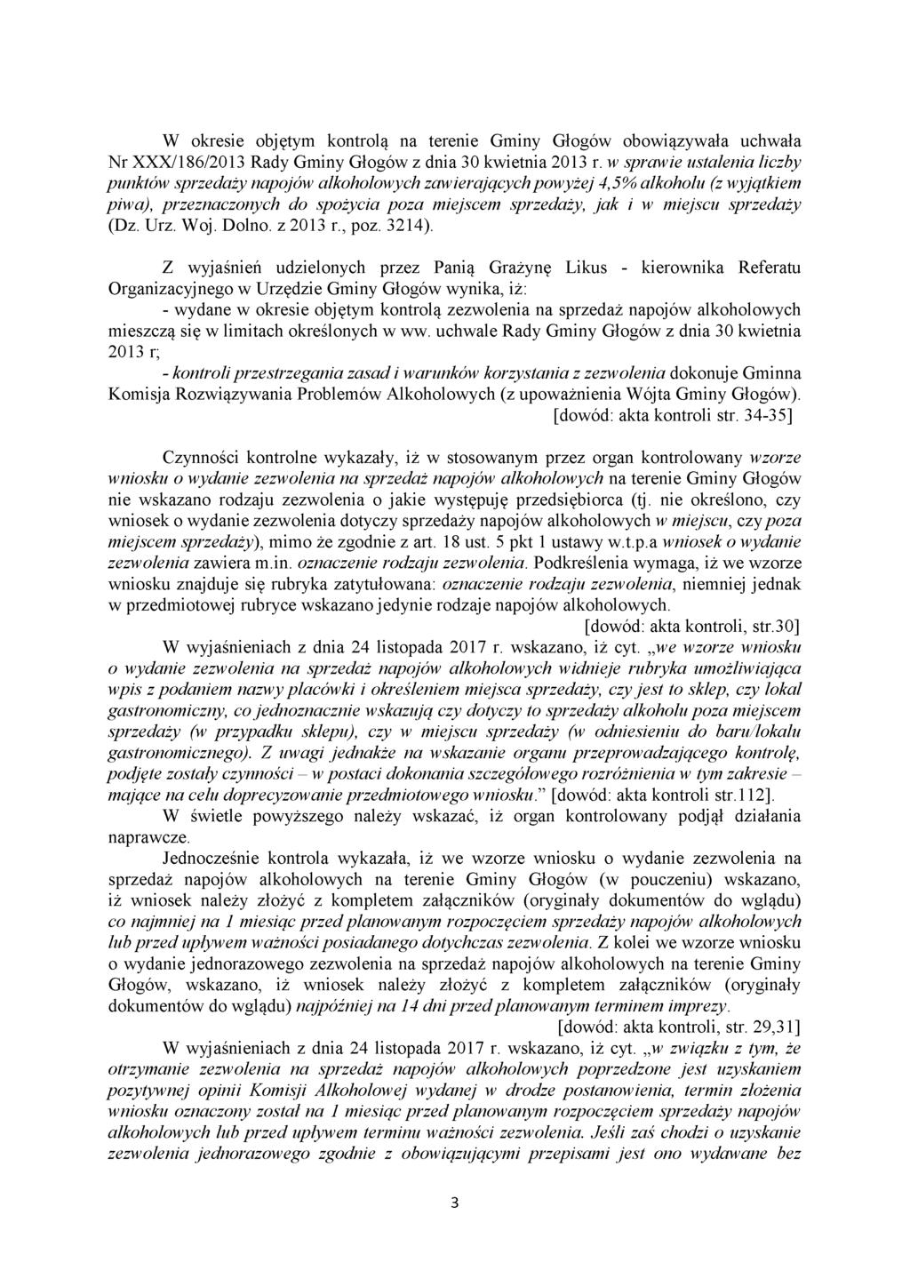W okresie objętym kontrolą na terenie Gminy Głogów obowiązywała uchwała Nr XXX/186/2013 Rady Gminy Głogów z dnia 30 kwietnia 2013 r.