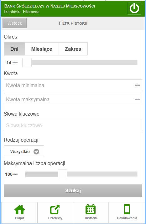 Po użyciu przycisku Filtr w prawym górnym rogu ekranu przejdziesz do okna Filtr historii (przykład poniżej), w którym możesz wybrać zakres historii wykonanych operacji poprzez: podanie liczby dni,