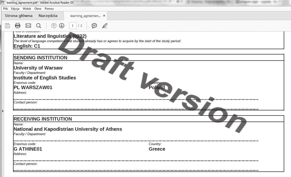 Nie wysyłaj do uczelni zagranicznej wydruku e-la z napisem DRAFT. Napis ten oznacza, że e-la nie został zaakceptowany przez koordynatora ds. mobilności. Uwaga!