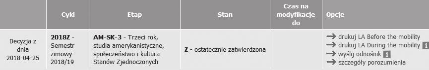 Krok 4 Papierową wersję Transcript of Records ze stopniami przeliczonymi przez koordynatora ds. mobilności musisz zanieść do dziekanatu/ sekretariatu lub wskazanej przez koordynatora osoby.