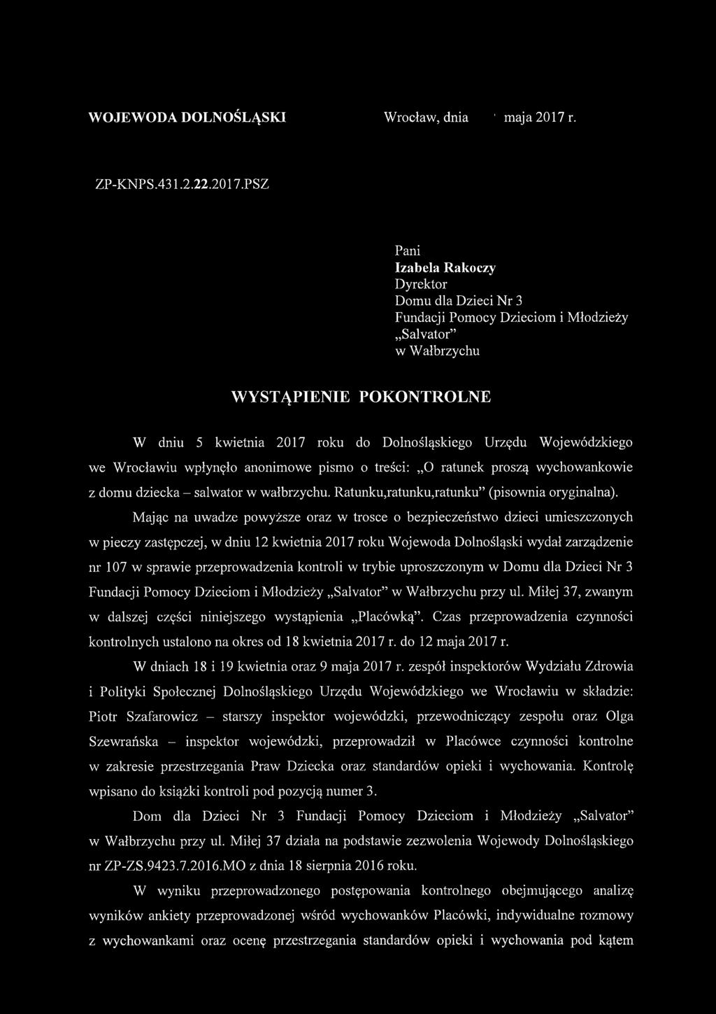 PSZ Pani Izabela Rakoczy Dyrektor Domu dla Dzieci Nr 3 Fundacji Pomocy Dzieciom i Młodzieży Salvator w Wałbrzychu WYSTĄPIENIE POKONTROLNE W dniu 5 kwietnia 2017 roku do Dolnośląskiego Urzędu
