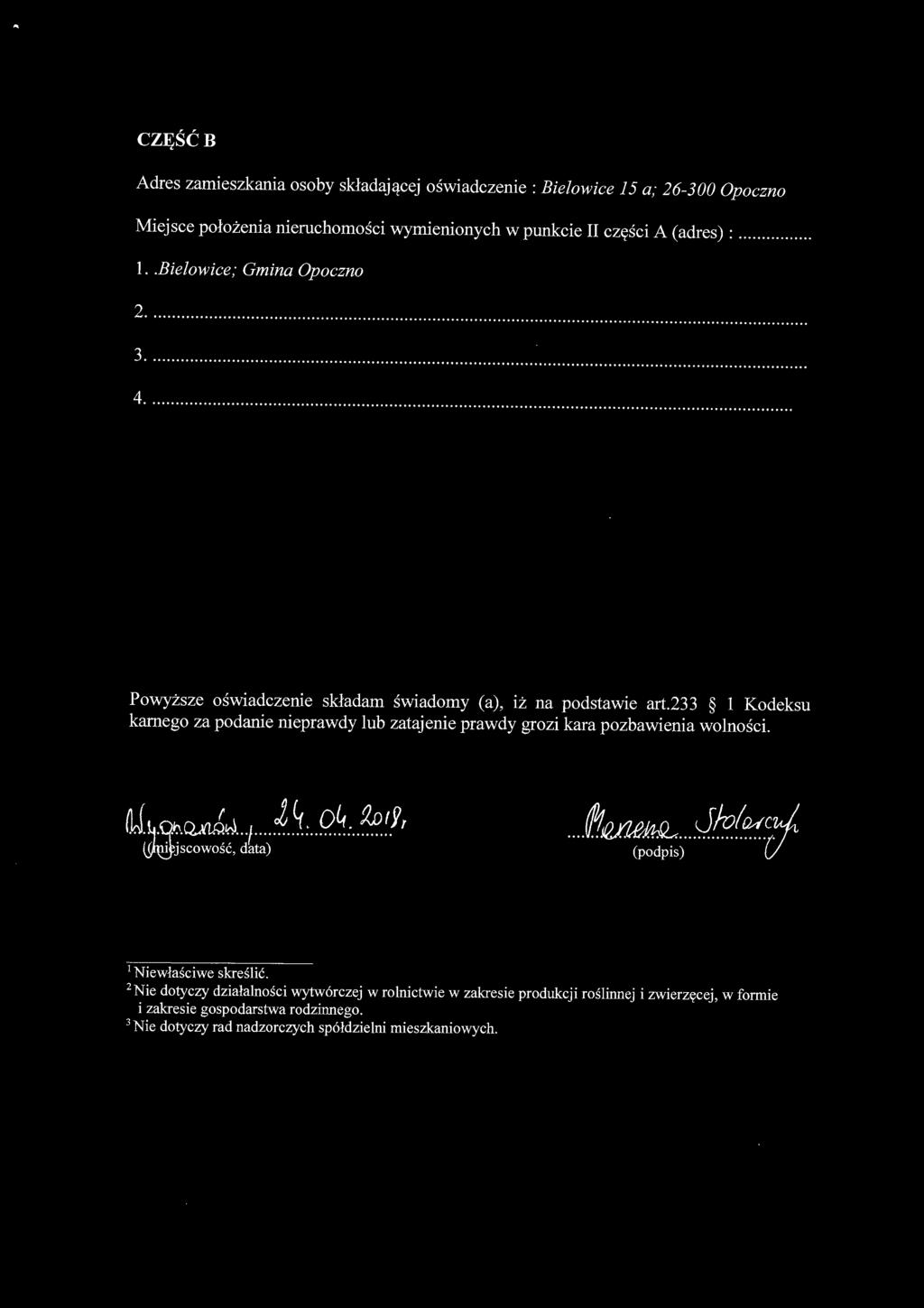 . 9..~ :.. ~~y, ~jscowość, data)... iflj{2/.ke.&.... 0/q(~c~ (podpis) {j - 1 Niewłaściwe skreślić.