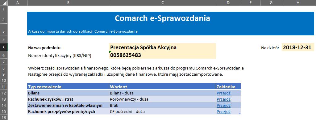 W wybranej lokalizacji powstaje nowy plik, gdzie na zakładce [Ustawienia] wskazane są podstawowe informacje o podmiocie, którego sprawozdanie to dotyczy. Rys 3.