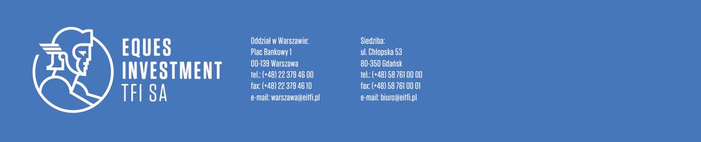 INFORMACJE DLA KLIENTA EQUES SPECJALISTYCZNEGO FUNDUSZU INWESTYCYJNEGO OTWARTEGO (Fundusz może używać skróconej nazwy EQUES SFIO ) z wydzielonymi subfunduszami: EQUES OBLIGACJI EQUES RYNKÓW