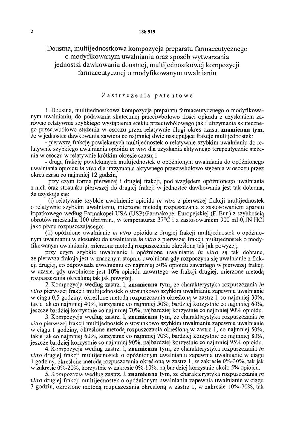 2 188 919 Doustna, multijednostkowa kompozycja preparatu farmaceutycznego o modyfikowanym uwalnianiu oraz sposób wytwarzania jednostki dawkowania doustnej, multijednostkowej kompozycji