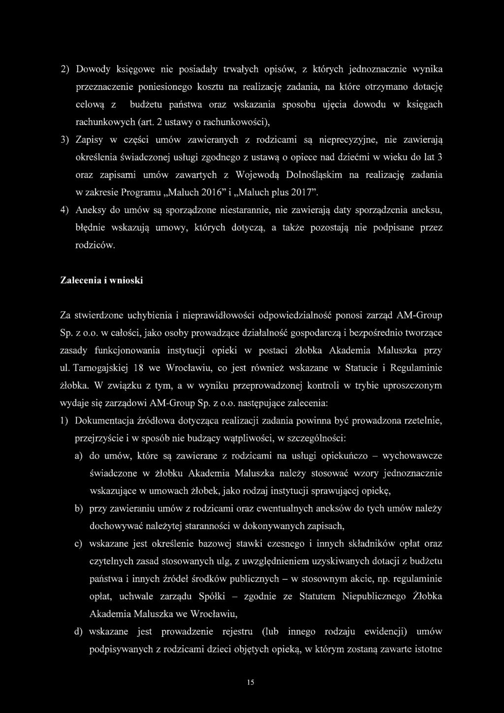 2 ustawy o rachunkowości), 3) Zapisy w części umów zawieranych z rodzicami są nieprecyzyjne, nie zawierają określenia świadczonej usługi zgodnego z ustawą o opiece nad dziećmi w wieku do lat 3 oraz