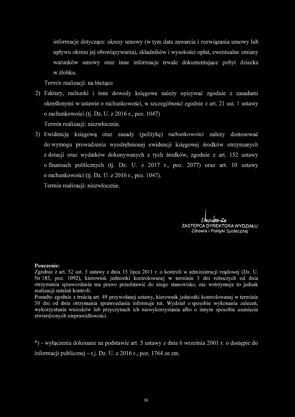 Termin realizacji: na bieżąco 2) Faktury, rachunki i inne dowody księgowe należy opisywać zgodnie z zasadami określonymi w ustawie o rachunkowości, w szczególności zgodnie z art. 21 ust.