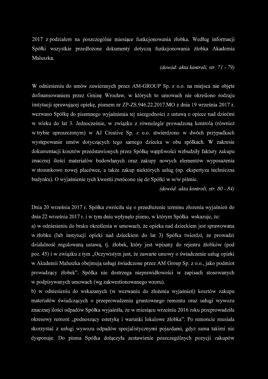 946.22.2017.MO z dnia 19 września 2017 r. wezwano Spółkę do pisemnego wyjaśnienia tej niezgodności z ustawą o opiece nad dziećmi w wieku do lat 3.