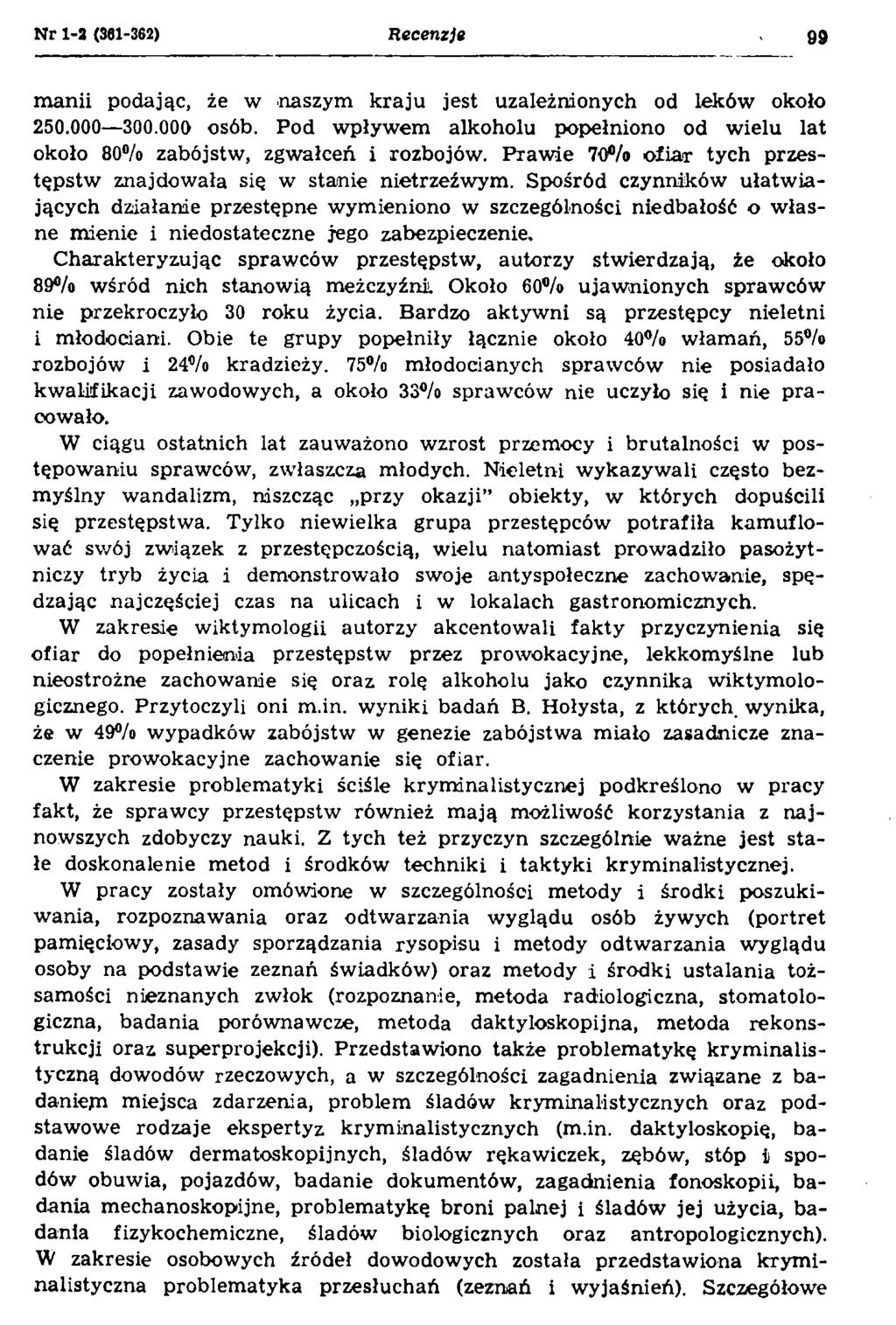 Nr 1-2 (361-362) Recenzje 99 manii podając, że w naszym kraju jest uzależnionych od leków około 250.000 300.000 osób.