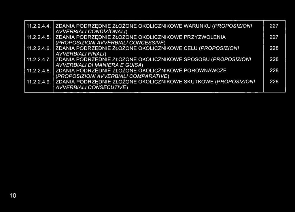 8. ZDANIA PODRZĘDNIE ZŁOŻONE OKOLICZNIKOWE PORÓWNAWCZE (PROPOSIZIONI AVVERBIALI COMPARATIVE) 11.2.2.4.