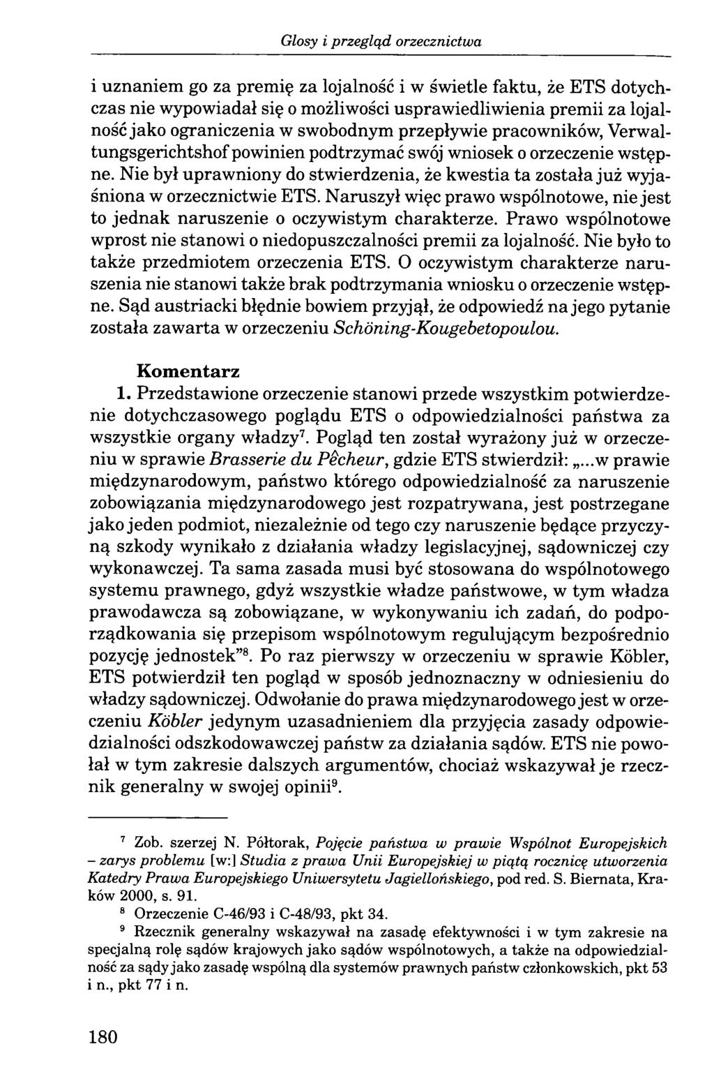 i uznaniem go za premię za lojalność i w świetle faktu, że ETS dotychczas nie wypowiadał się o możliwości usprawiedliwienia premii za lojalność jako ograniczenia w swobodnym przepływie pracowników,