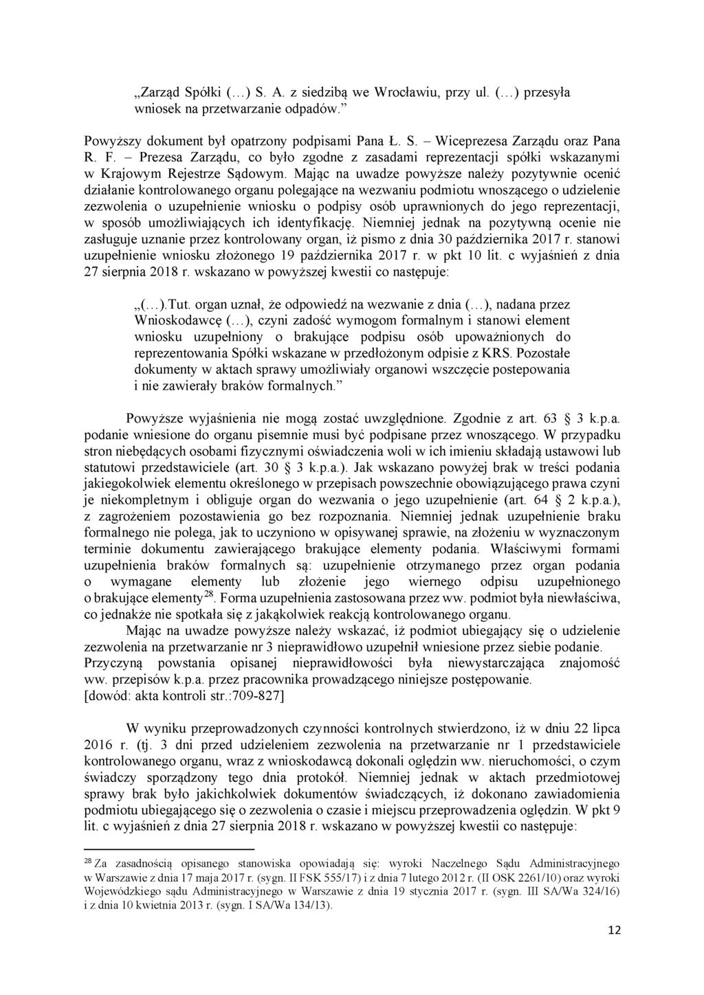 Zarząd Spółki (...) S. A. z siedzibą we Wrocławiu, przy ul. (...) przesyła wniosek na przetwarzanie odpadów. Powyższy dokument był opatrzony podpisami Pana Ł. S. - Wiceprezesa Zarządu oraz Pana R. F.