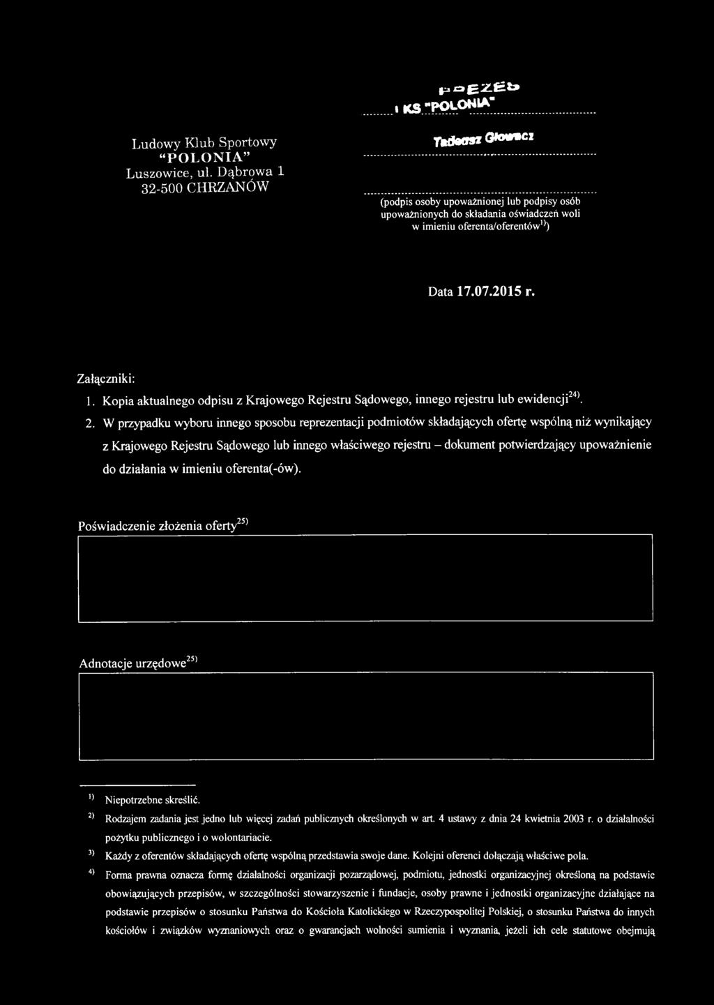 Kopia aktualnego odpisu z Krajowego Rejestru Sądowego, innego rejestru lub ewidencji24. 2.