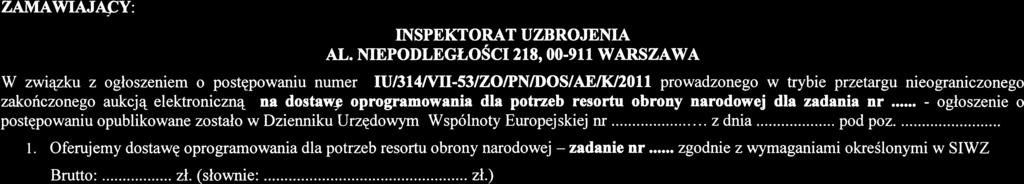 IU/3 14/yII-53/ZO/PN/AE/DOS/K1201 1 Strona 1 zadanie Załącznik nr 3 do SIWZ WYKONAWCA: Nazwa