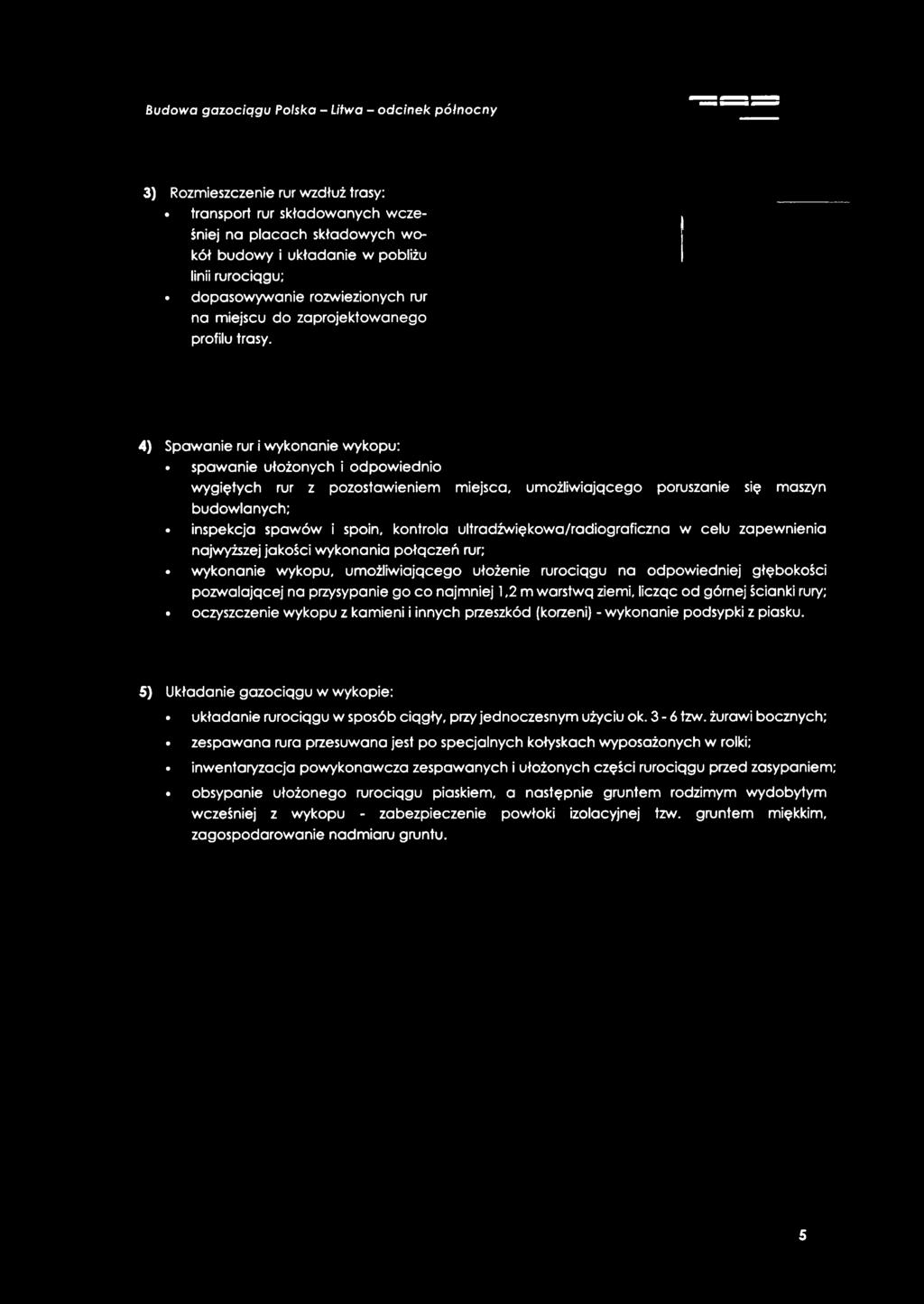 umożliwiającego poruszanie się maszyn budowlanych; inspekcja spawów i spoin, kontrola