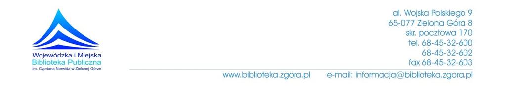 Zielona Góra, 12 czerwca 2019 r. Centrum Dokumentacji i Badań Mediów Lubuskich Wojewódzkiej i Miejskiej Biblioteki Publicznej im.