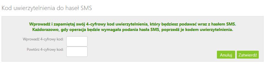 Kod powinien zawierać 4 cyfry, posłuży do logowania do systemu i autoryzacji transakcji - gdy operacja będzie
