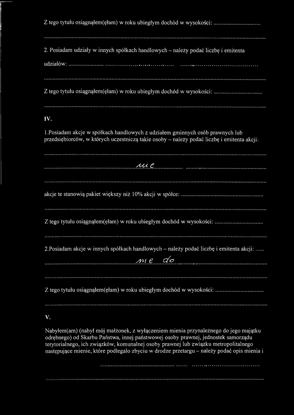 pakiet większy niż 10% akcji w spółce: 2.Posiadam akcje w innych spółkach handlowych - należy podać liczbę i emitenta akcji: A T I. c/c> V.