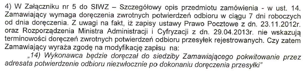 Z obliczeń Wykonawcy wynika, że ilość ZPO znacznie przekracza ilość korespondencji, do której