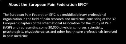 ] As part of the Global and European Year Against Pain in the Most Vulnerable, IASP and EFIC offers a