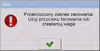 13.2. Zerowanie wagi W celu wyzerowania wskazania masy należy wybrać odpowiednią platformę na wyświetlaczu dotykowym wagi oraz wcisnąć przycisk.