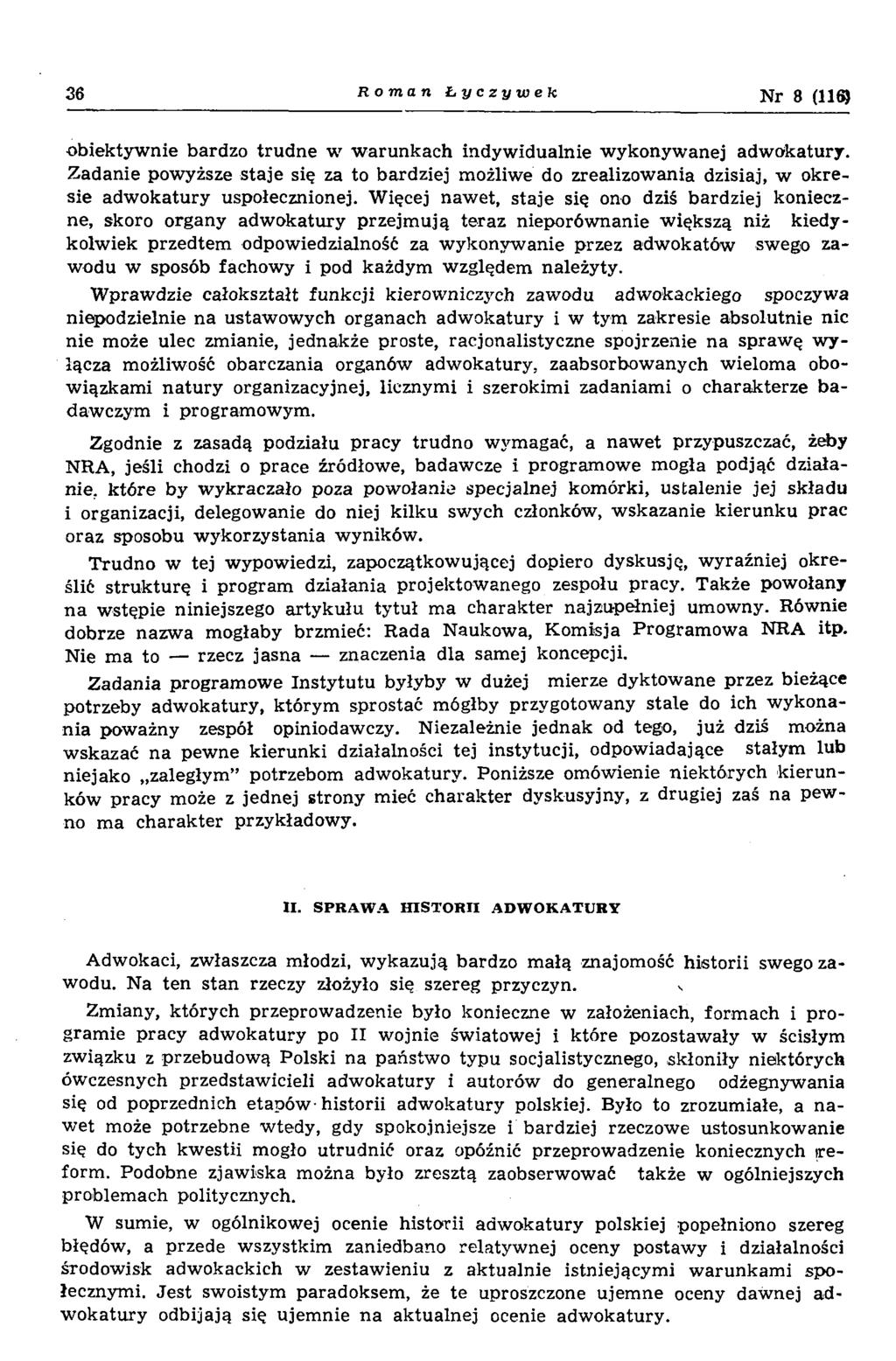 36 Roman Łyczywe fc N r 8 (11 obiektyw nie bardzo tru d n e w w arunkach indyw idualnie w ykonyw anej adw okatury.