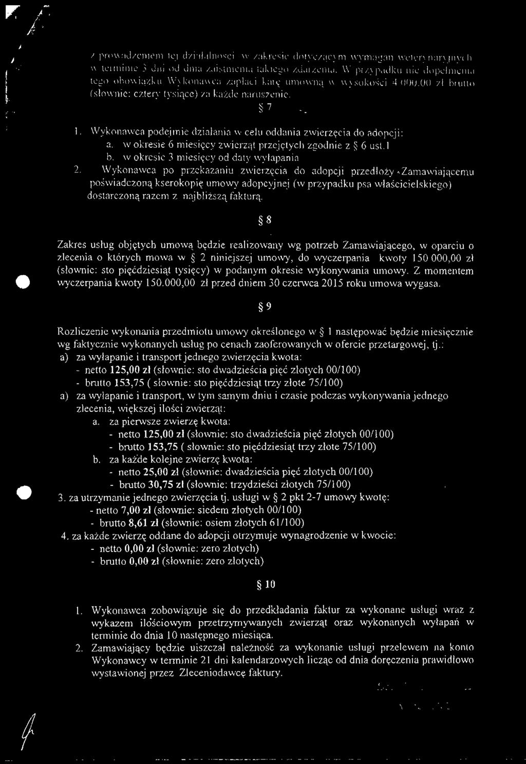 '; i;,; z prowadzeniem tej działalności. \v zakresie dotyczącym wymagań \vcler\'nary iiych. w terminie 3 dni ud dnia zaistnienia takiego zdarzenia.