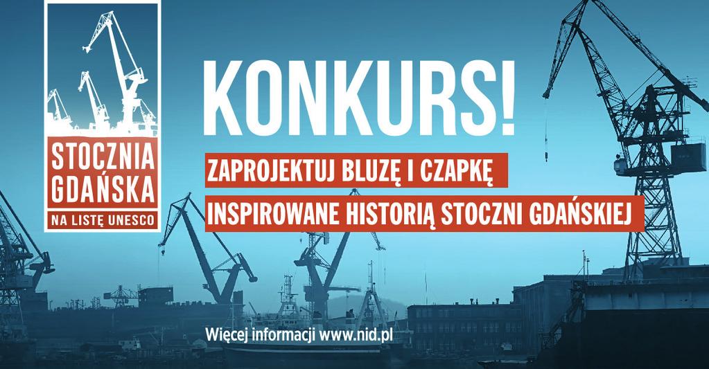 światowego dziedzictwa znalazła swój wyraz w umieszczeniu Stoczni Gdańskie na liście informacyjnej i złożeniu wniosku o wpis Stoczni na Listę światowego dziedzictwa UNESCO w ramach dokumentu