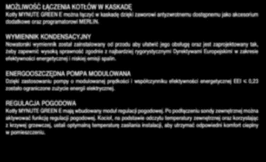 wielorodzinnych, a także w przypadku układów kaskadowych, do ogrzewania większych obiektów.