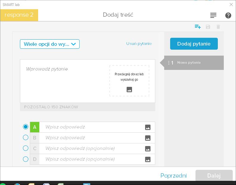 Kreator SMART Response 2 Tworzenie testu w SMART Response 2 1. Kliknij na ikonę SMART Response 2. 2. W otwartym oknie wybierz jeden z dostępnych typów pytania. 3.